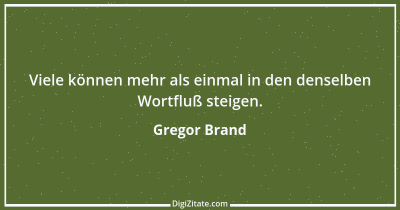 Zitat von Gregor Brand 144