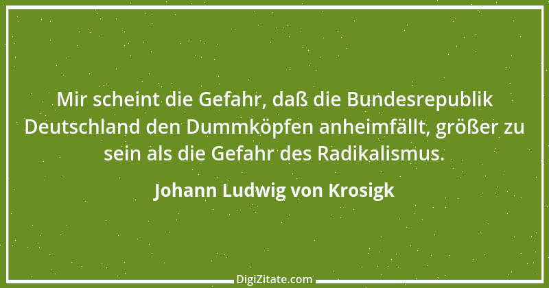 Zitat von Johann Ludwig von Krosigk 1