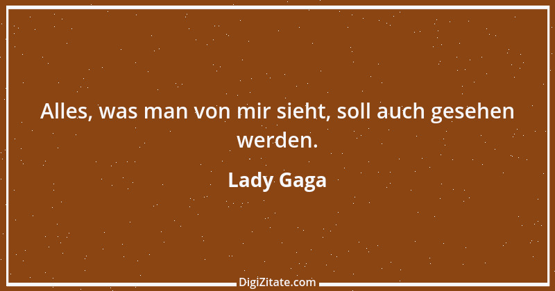 Zitat von Lady Gaga 9