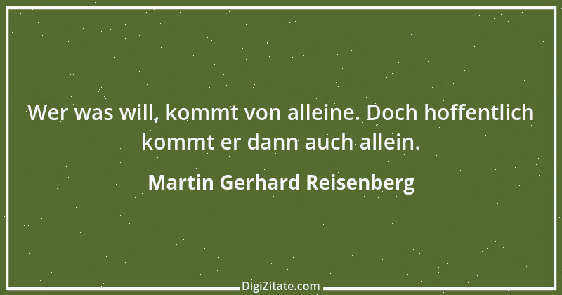 Zitat von Martin Gerhard Reisenberg 2569