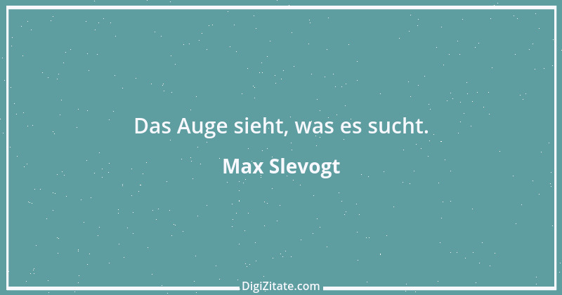 Zitat von Max Slevogt 1