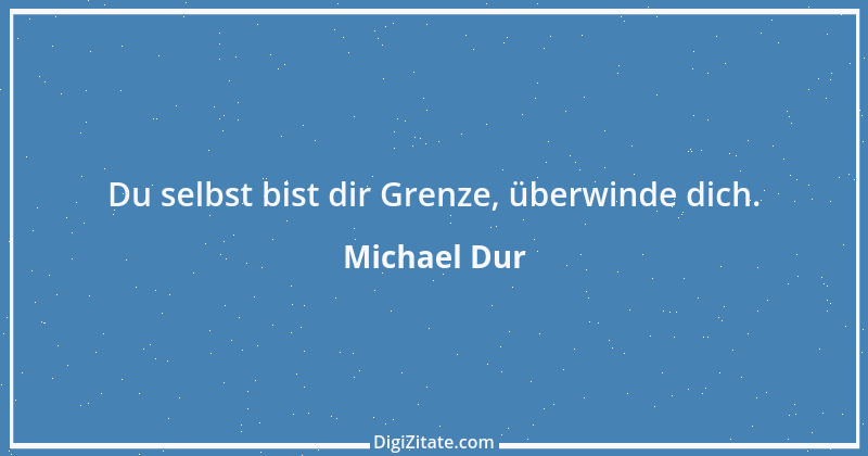 Zitat von Michael Dur 46