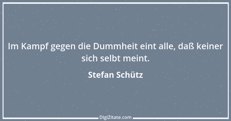 Zitat von Stefan Schütz 284