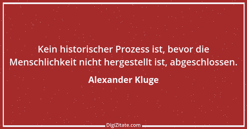 Zitat von Alexander Kluge 29