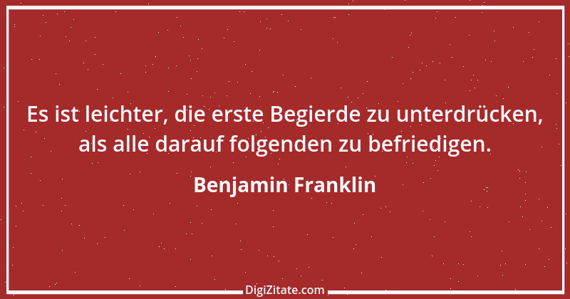 Zitat von Benjamin Franklin 111