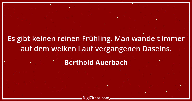 Zitat von Berthold Auerbach 100