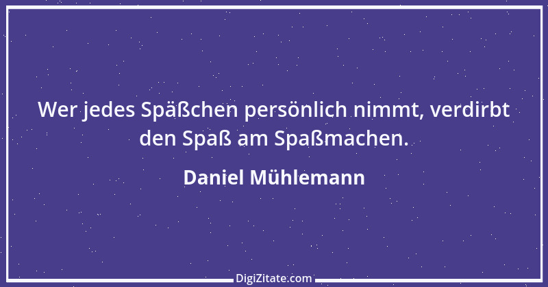 Zitat von Daniel Mühlemann 144