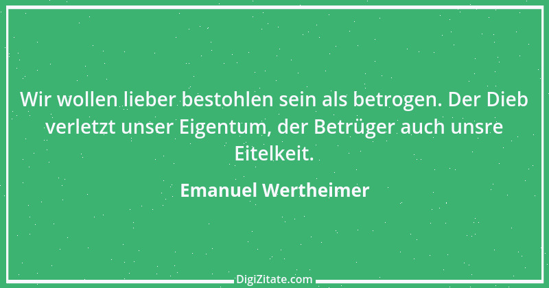 Zitat von Emanuel Wertheimer 330