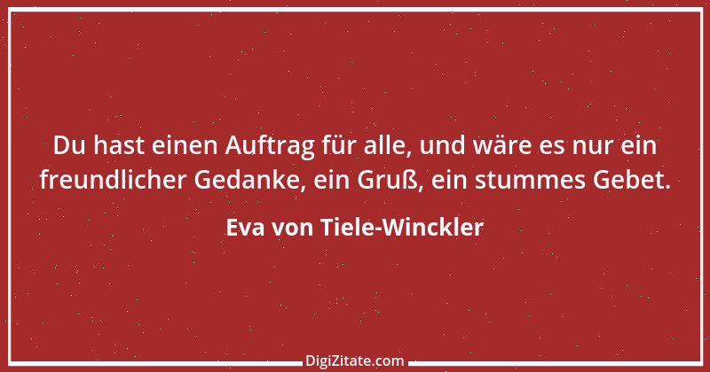 Zitat von Eva von Tiele-Winckler 9