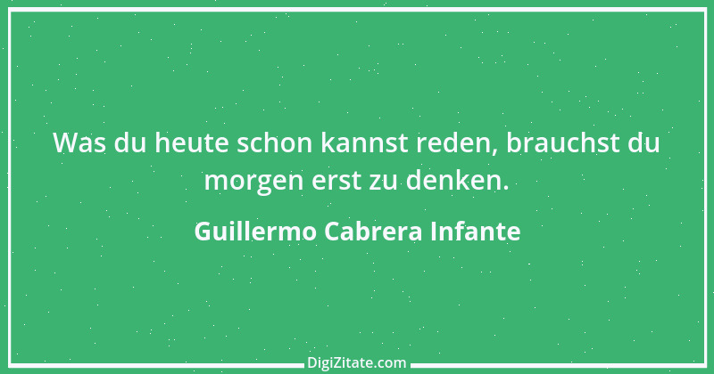 Zitat von Guillermo Cabrera Infante 5