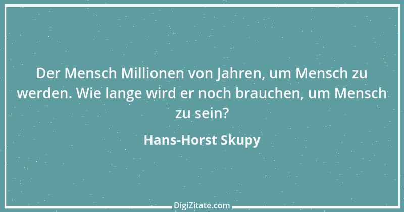 Zitat von Hans-Horst Skupy 61