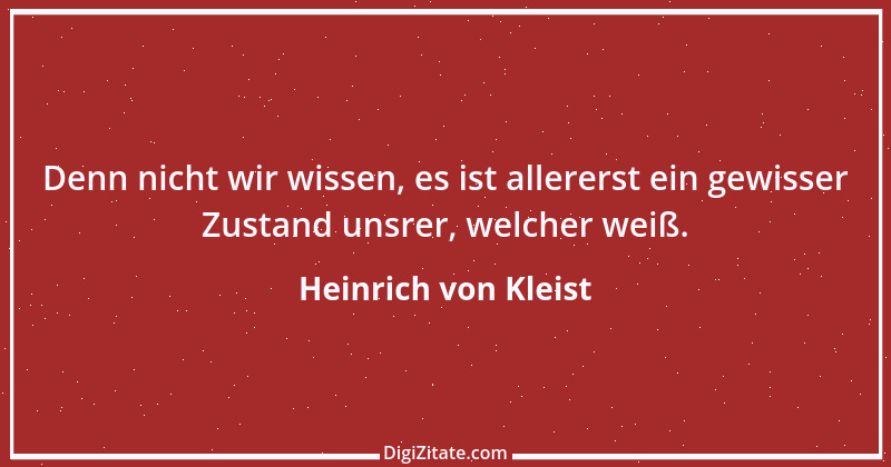 Zitat von Heinrich von Kleist 154