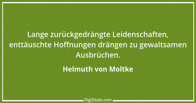 Zitat von Helmuth von Moltke 57