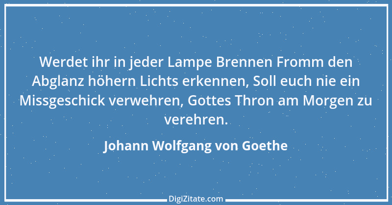 Zitat von Johann Wolfgang von Goethe 255