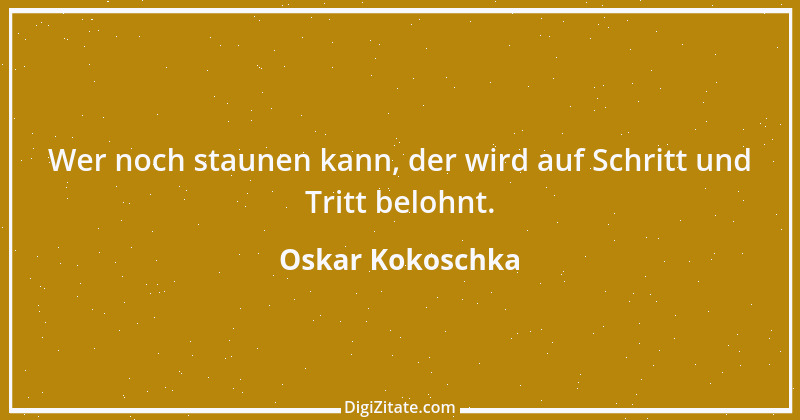 Zitat von Oskar Kokoschka 3