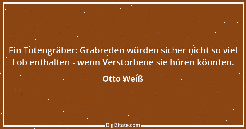 Zitat von Otto Weiß 124