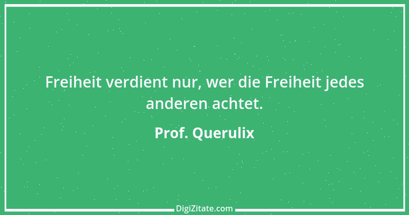 Zitat von Prof. Querulix 547