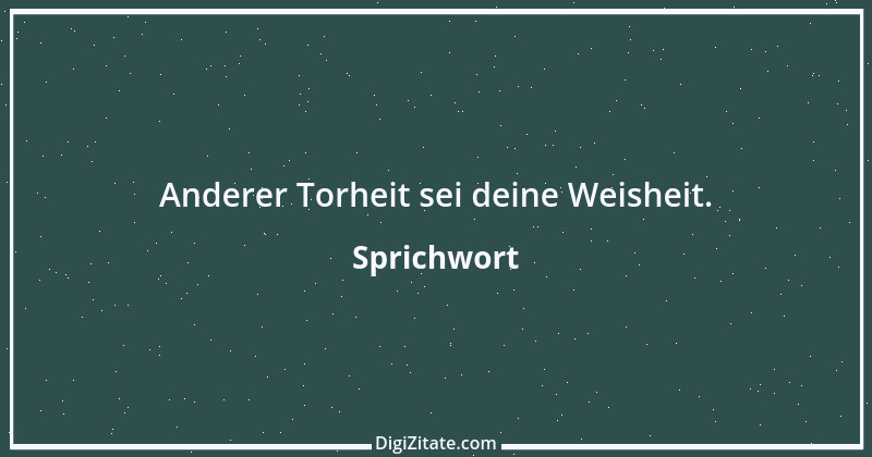 Zitat von Sprichwort 8247