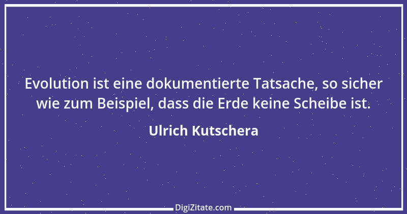 Zitat von Ulrich Kutschera 2