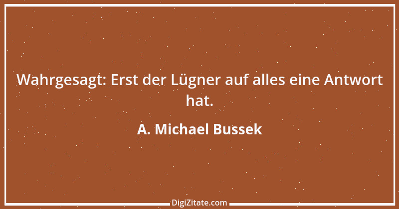 Zitat von A. Michael Bussek 50