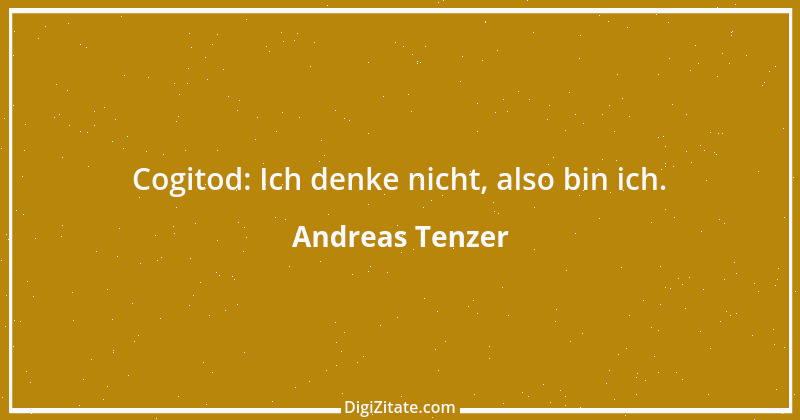 Zitat von Andreas Tenzer 122