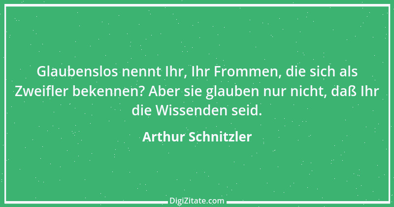 Zitat von Arthur Schnitzler 22