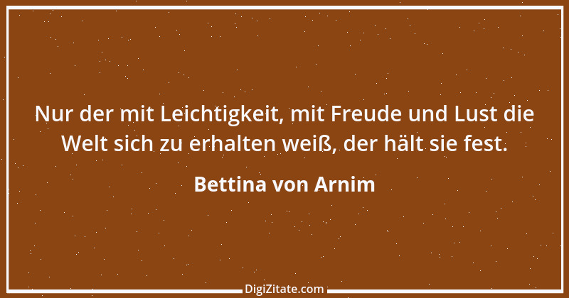 Zitat von Bettina von Arnim 34