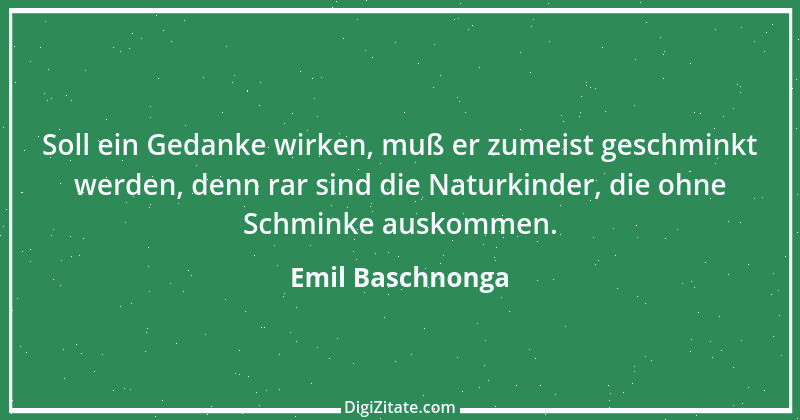 Zitat von Emil Baschnonga 175