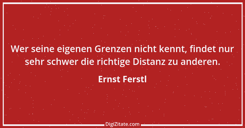 Zitat von Ernst Ferstl 220