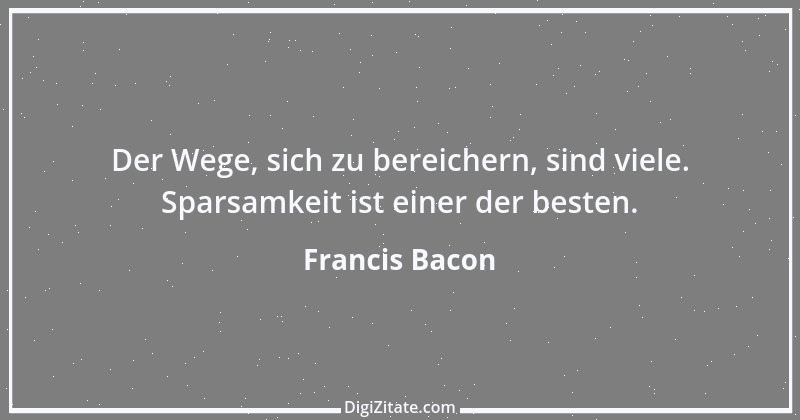 Zitat von Francis Bacon 33