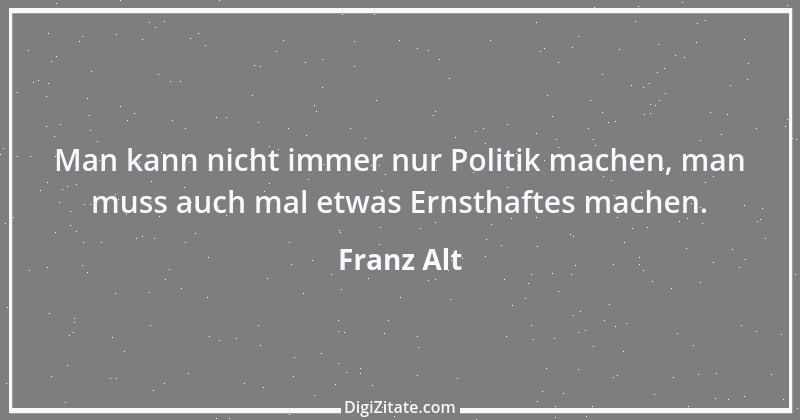 Zitat von Franz Alt 6