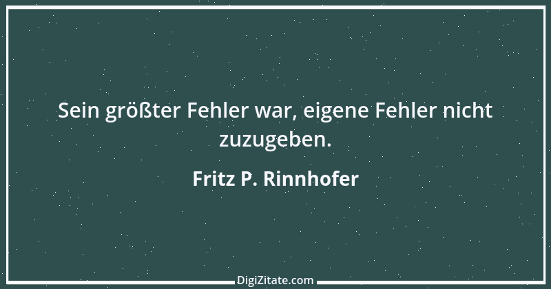 Zitat von Fritz P. Rinnhofer 26