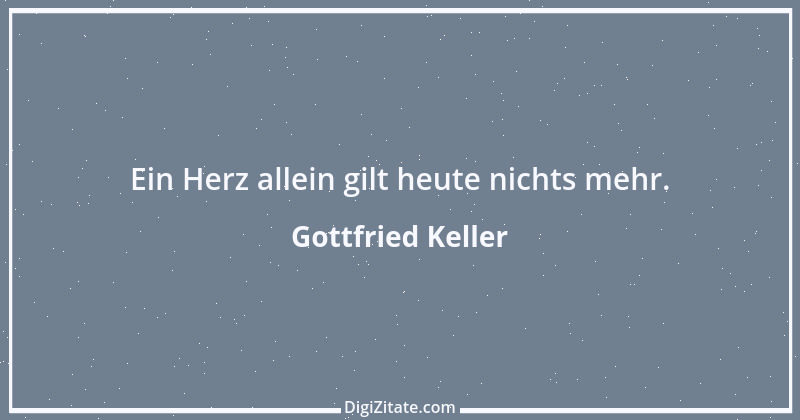 Zitat von Gottfried Keller 26