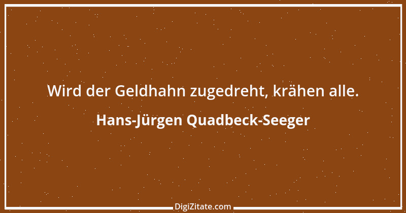 Zitat von Hans-Jürgen Quadbeck-Seeger 407