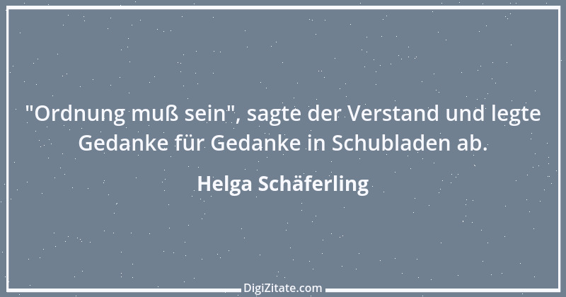 Zitat von Helga Schäferling 534