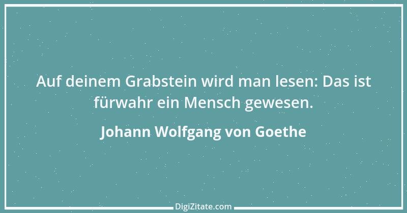 Zitat von Johann Wolfgang von Goethe 779