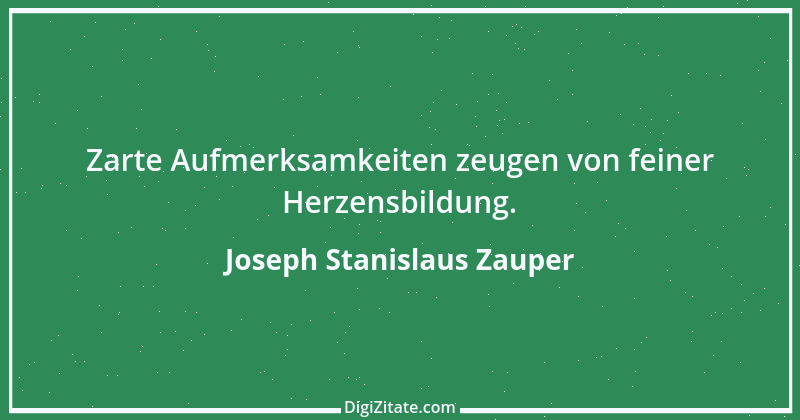 Zitat von Joseph Stanislaus Zauper 102