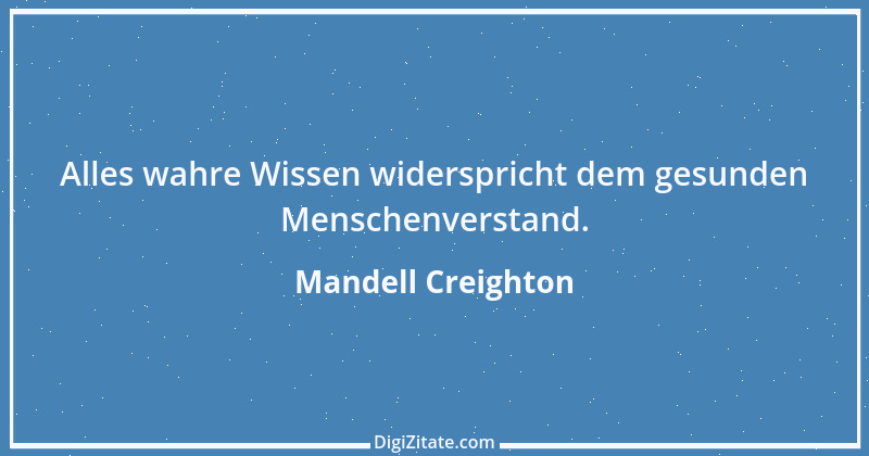 Zitat von Mandell Creighton 1