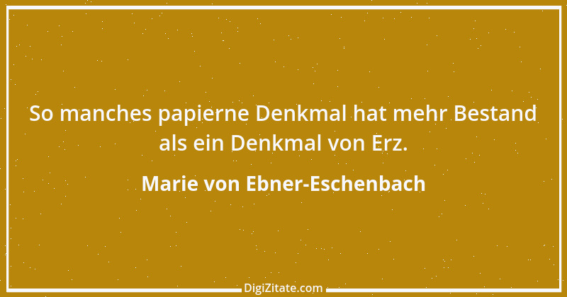 Zitat von Marie von Ebner-Eschenbach 747