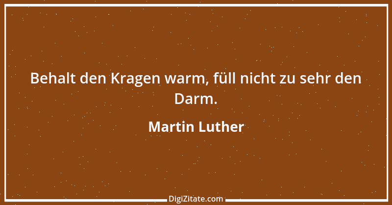 Zitat von Martin Luther 467