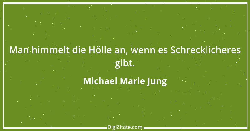 Zitat von Michael Marie Jung 346