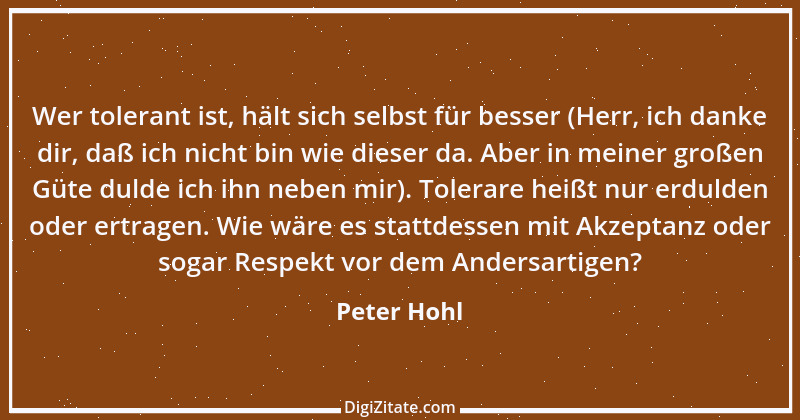 Zitat von Peter Hohl 162