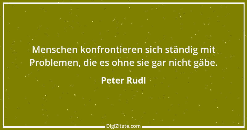 Zitat von Peter Rudl 53