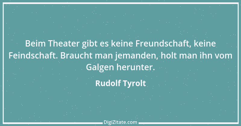 Zitat von Rudolf Tyrolt 4