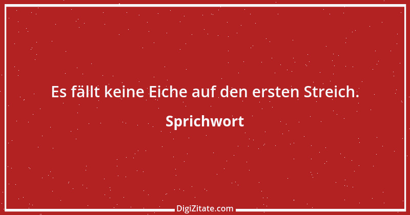 Zitat von Sprichwort 6771