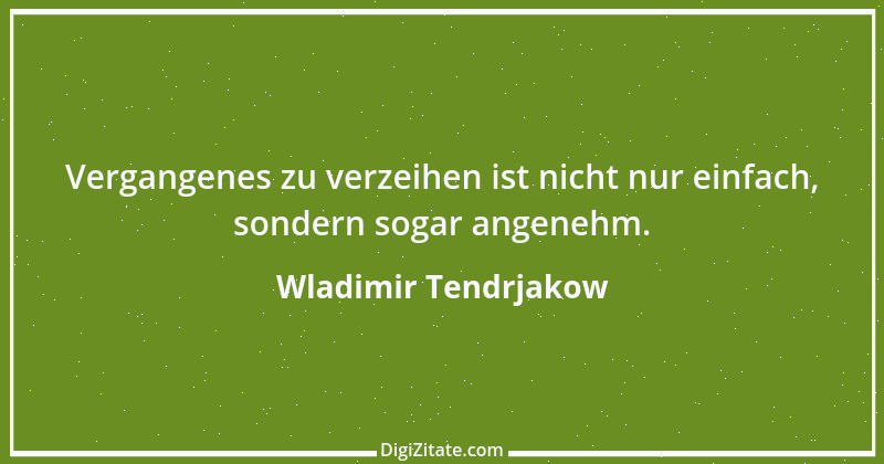 Zitat von Wladimir Tendrjakow 37