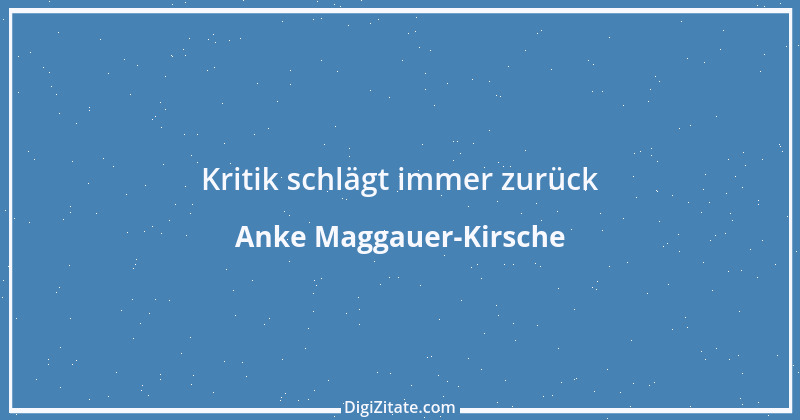 Zitat von Anke Maggauer-Kirsche 553