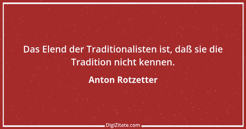 Zitat von Anton Rotzetter 1