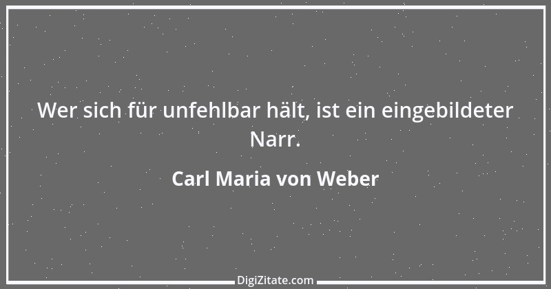 Zitat von Carl Maria von Weber 9