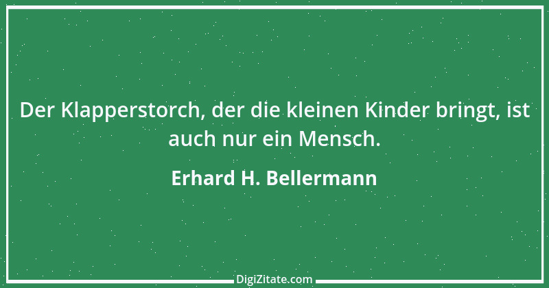 Zitat von Erhard H. Bellermann 770